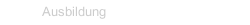 Ausbildung