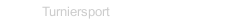 Turniersport